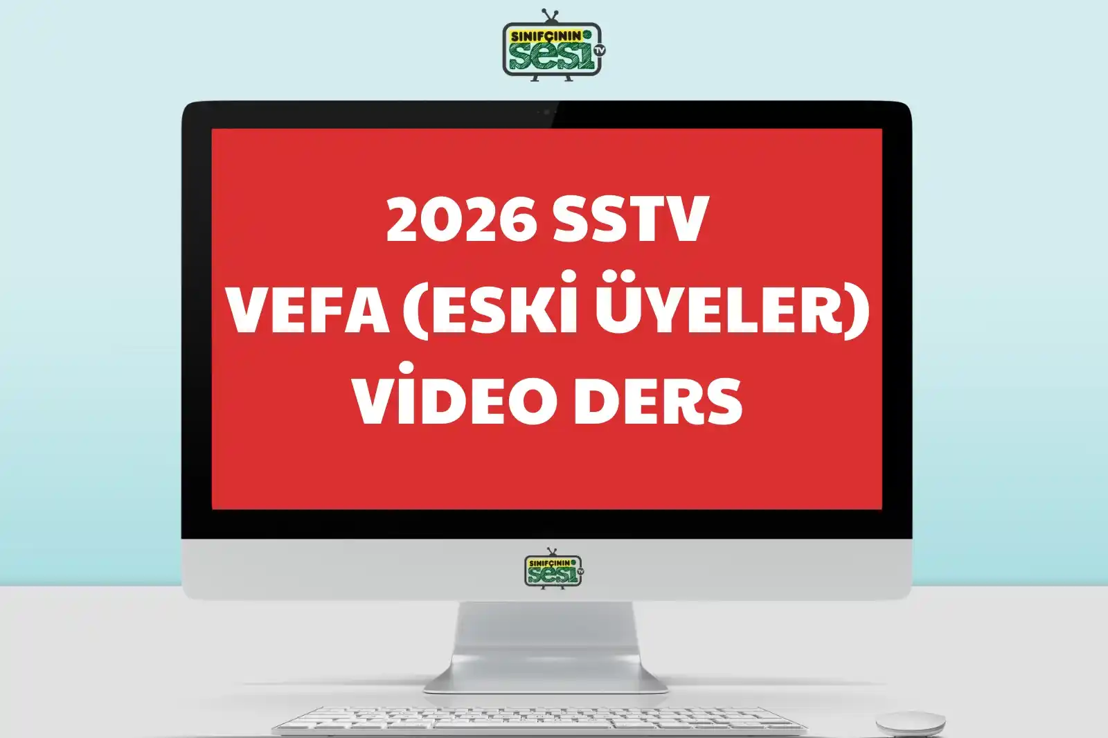 2026  SSTV VEFA ( Eski Üyeler) Video Ders