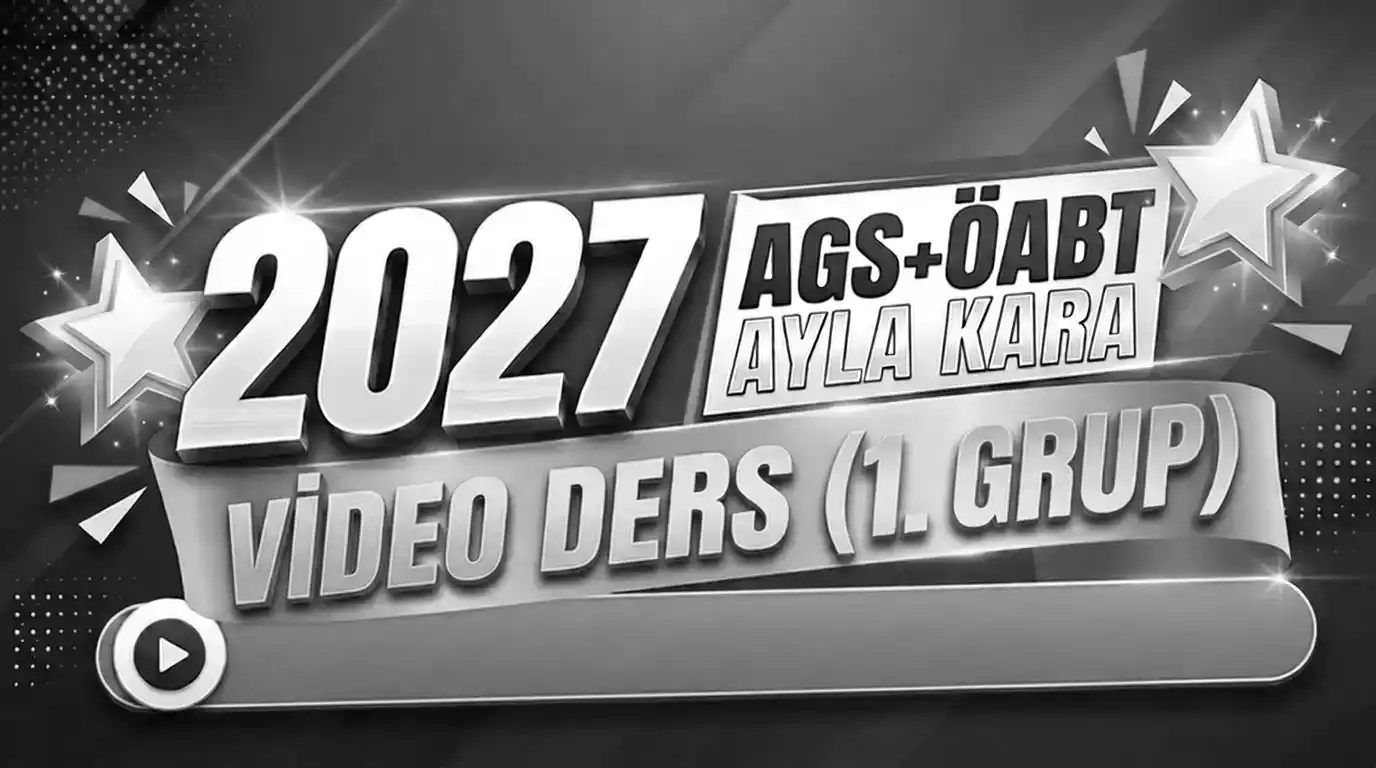 2027 AGS+ÖABT AYLA KARA VİDEO DERS (1.GRUP)